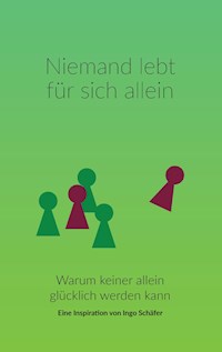 Niemand lebt für sich allein - Ingo Schäfer - E-Book