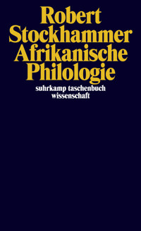 Afrikanische Philologie - Robert Stockhammer - E-Book