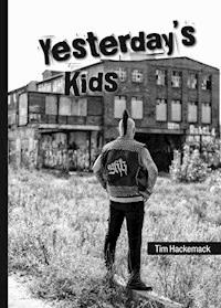 Yesterday's Kids - Tim Hackemack - E-Book