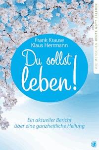 Du sollst leben! - Frank Krause - E-Book