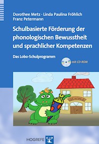 Schulbasierte Förderung der phonologischen Bewusstheit und sprachlicher Kompetenzen - Dorothee Metz - E-Book