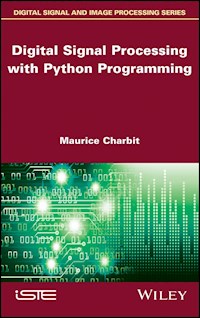 Digital Signal Processing (DSP) with Python Programming - Maurice Charbit - E-Book
