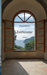 Zeitfenster - Andreas Degkwitz - E-Book