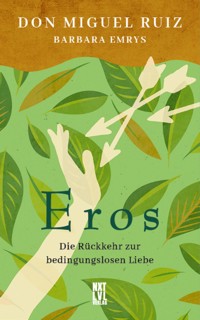 Eros - Don Miguel Ruiz - E-Book