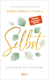Selbst - Anna Camilla Kupka - E-Book