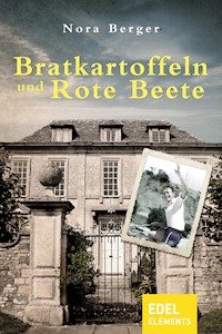 Bratkartoffeln und Rote Beete - Nora Berger - E-Book
