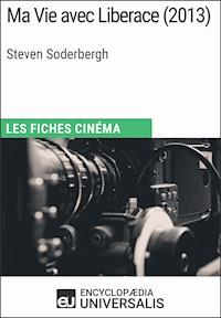 Ma Vie avec Liberace de Steven Soderbergh - Encyclopaedia Universalis - E-Book