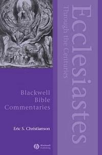 Ecclesiastes Through the Centuries - Eric S. Christianson - E-Book