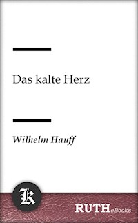 Das kalte Herz - Wilhelm  Hauff - E-Book