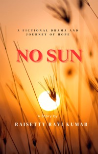 No Sun - Raisetty Ravi Kumar - E-Book