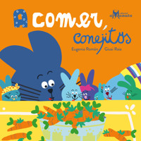 A comer, conejitos - Eugenia Román - E-Book