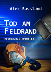 Tod am Feldrand - Alex Sassland - E-Book