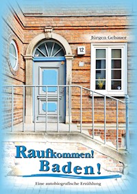 Raufkommen! Baden! - Jürgen Gebauer - E-Book