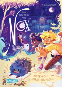 Das Geheimnis von Nox 2: Aufgewacht, Schule der Nacht! - Claudia Scharf - E-Book