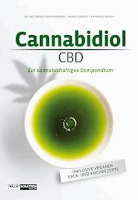 Cannabidiol (CBD) - Dr. med. Franjo Grotenhermen - E-Book