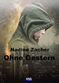 Ohne Gestern - Nadine Zacher - E-Book