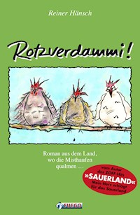 Rotzverdammi! - Reiner Hänsch - E-Book