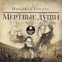 Мертвые души - Николай Гоголь - Hörbuch