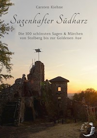 Sagenhafter Südharz - Carsten Kiehne - E-Book
