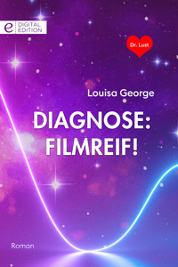 Diagnose: filmreif! - Louisa George - E-Book
