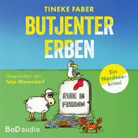 Butjenter Erben - Ein Nordseekrimi (Ungekürzt) - Tineke Faber - Hörbuch