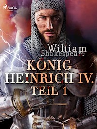 König Heinrich IV. - Teil 1 - William Shakespeare - E-Book