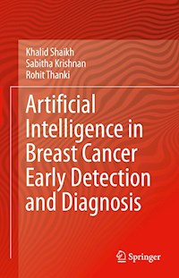 Artificial Intelligence in Breast Cancer Early Detection and Diagnosis - Khalid Shaikh - E-Book