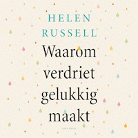 Waarom verdriet gelukkig maakt - Helen Russell - Hörbuch