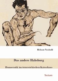 Das andere Habsburg - Helmut Neuhold - E-Book