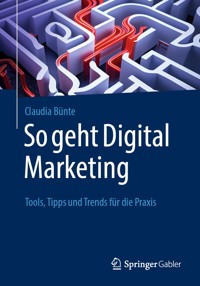 So geht Digital Marketing - Claudia Bünte - E-Book