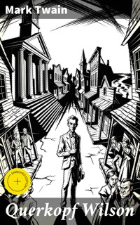 Querkopf Wilson - Mark Twain - E-Book