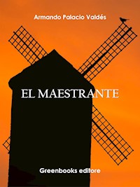 La maestrante - Armando Palacio Valdés - E-Book