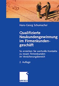 Qualifizierte Neukundengewinnung im Firmenkundengeschäft - Hans-Georg Schumacher - E-Book