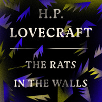 The Rats in the Walls - H. P. Lovecraft - Hörbuch