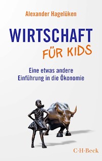 Wirtschaft für Kids - Alexander Hagelüken - E-Book