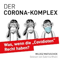 Der Corona-Komplex - Milosz Matuschek - Hörbuch