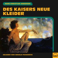 Des Kaisers neue Kleider - Hans Christian Andersen - Hörbuch