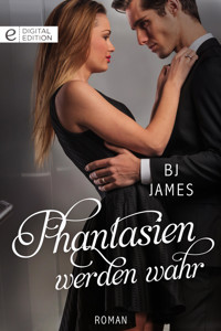 Phantasien werden wahr - BJ James - E-Book