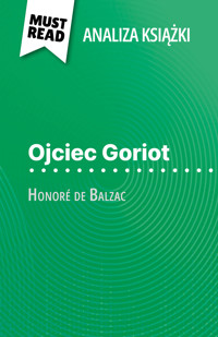 Ojciec Goriot książka Honoré de Balzac (Analiza książki) - Pierre Weber - E-Book