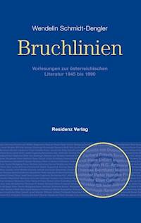 Bruchlinien Band 1 - Wendelin Schmidt-Dengler - E-Book