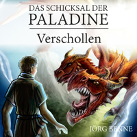 Verschollen - Das Schicksal der Paladine, Band 1 (ungekürzt) - Jörg Benne - Hörbuch