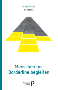 Menschen mit Borderline begleiten - Ewald Rahn - E-Book
