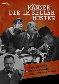 MÄNNER... DIE IM KELLER HUSTEN - Hans Reimann - E-Book