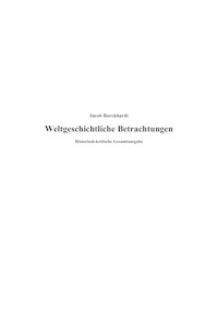 Weltgeschichtliche Betrachtungen - Jacob Burckhardt - E-Book
