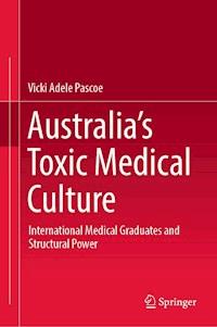 Australia’s Toxic Medical Culture - Vicki Adele Pascoe - E-Book