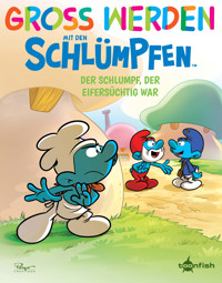Groß werden mit den Schlümpfen: Der Schlumpf, der eifersüchtig war - Peyo - E-Book