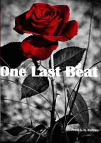 One last beat - L. H. Kuhrau - E-Book