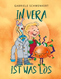 In Vera ist was los - Gabriele Schwenkert - E-Book