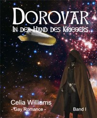 Dorovar - In der Hand des Kriegers - Celia Williams - E-Book