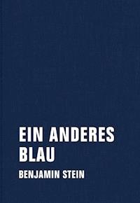 Ein anderes Blau - Benjamin Stein - E-Book